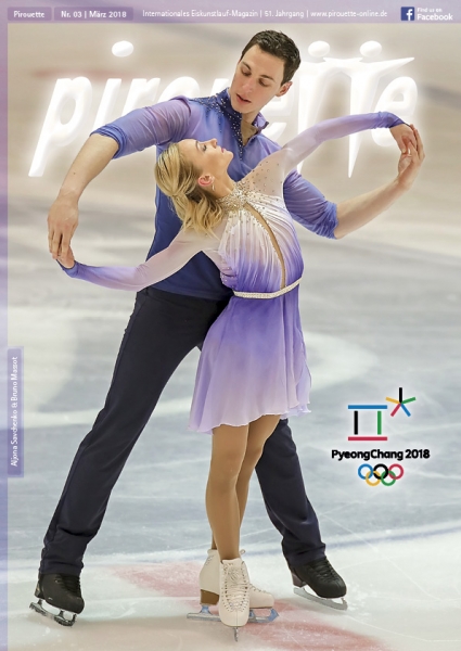 Pirouette Magazin für Eiskunstlauf März 2018 - Aljona Savchenko und Bruno Massot