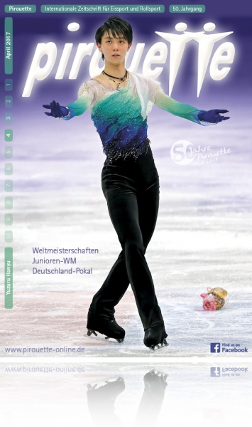 Pirouette Fachzeitschrift für Eiskunstlauf Ausgabe April 2017 - Yuzuru Hanyu